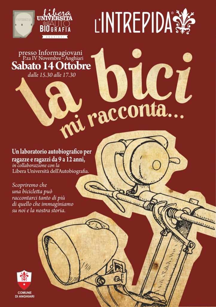 Iniziative collaterali a L'Intrepida 2017: "La Bici mi racconta.." - Iniziativa riservata alle ragazze e ai ragazzi tra i 9 e i 12 anni programmata per sabato 14 ottobre dal titolo "La bici mi racconta..." | Edizione 2017 Anghiari, iniziative ed eventi collaterali, L'Intrepida 2017, La bici mi racconta, Libera Università dell'Autobiografia